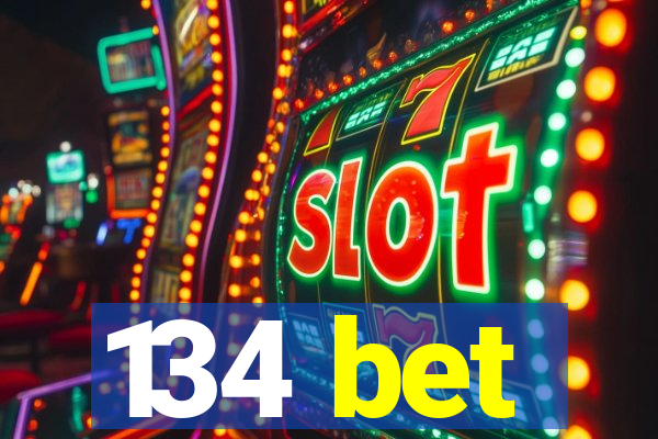 134 bet
